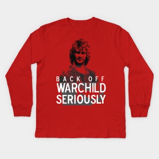 Back Off Warchild, Seriously (dark) Kids Long Sleeve T-Shirt